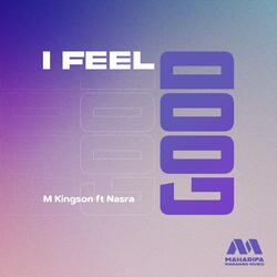 I Feel Good (feat. Nasra)