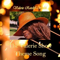 The Valerie Show Theme Song