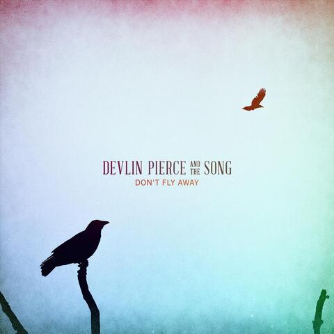 Don't Fly Away