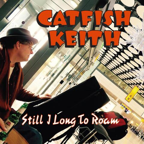 Still I Long to Roam