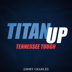 TITAN UP, TENNESSEE TOUGH