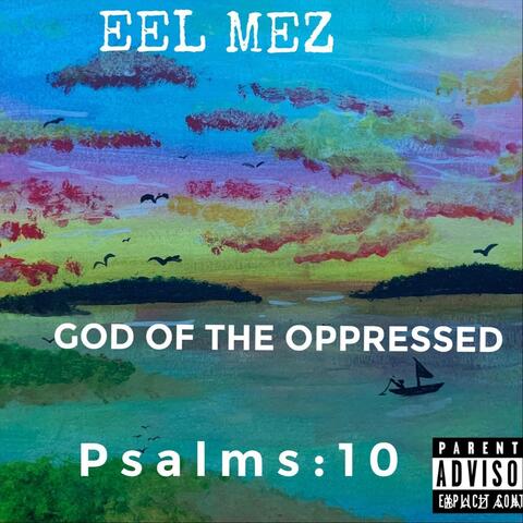 Eel Mez: God of the Oppressed (Psalms 10)
