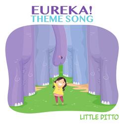 Eureka! Theme Song
