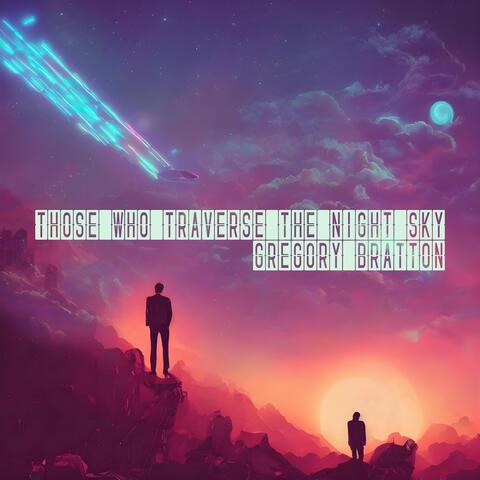 Those Who Traverse the Night Sky