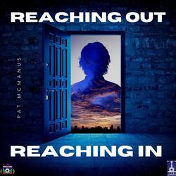 Reaching out Reaching In