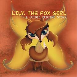 Lily, the Fox Girl: A Guided Bedtime Story