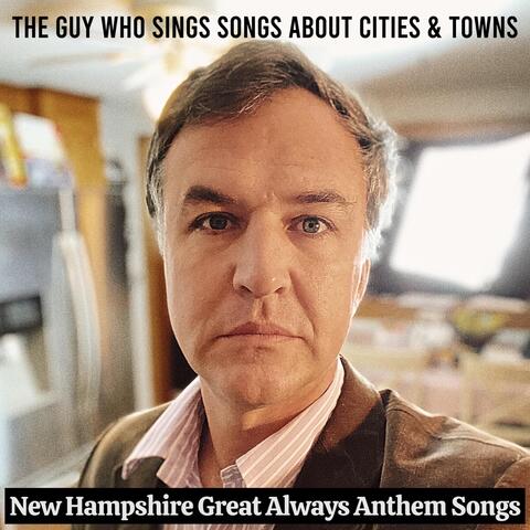 New Hampshire Great Always Anthem Songs