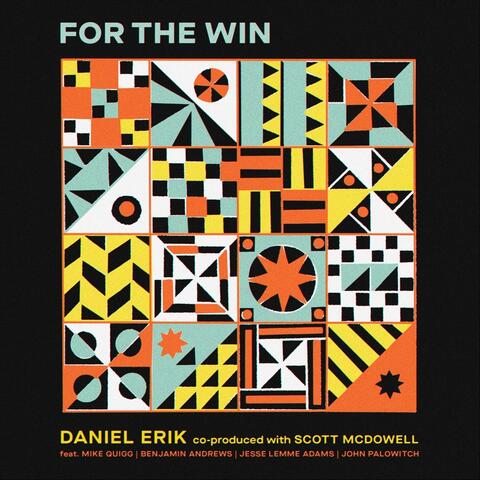 For the Win (feat. Benjamin Andrews, Jesse Lemme Adams, Mike Quigg & John Palowitch)