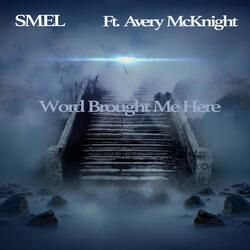 Word Brought Me Here (Radio Version) [feat. Avery McKnight]