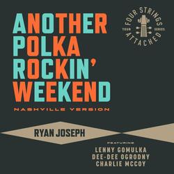 Another Polka Rockin' Weekend (Nashville Version) [feat. Lenny Gomulka, Dee-Dee Ogrodny & Charlie McCoy]