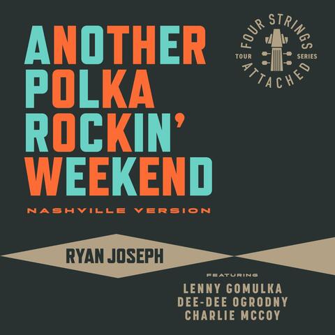 Another Polka Rockin' Weekend (Nashville Version) [feat. Lenny Gomulka, Dee-Dee Ogrodny & Charlie McCoy]
