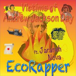 Victims of Andrew Jackson Day (feat. Jaraneh Nova)