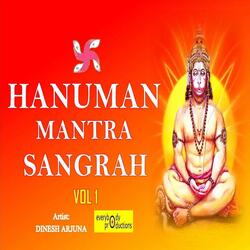 Om Yo Yo Hanumant Fali Faliti Digi Digiti Har Har Hoom Phat Swaha (108 Times)