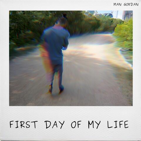 First Day of My Life