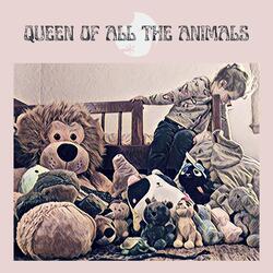 Queen of All the Animals