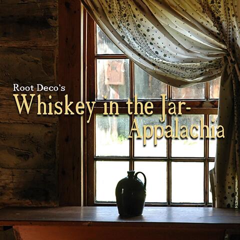 Whiskey in the Jar: Appalachia