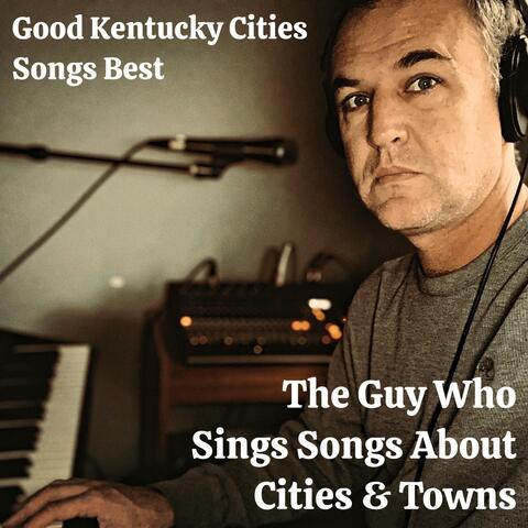 Good Kentucky Cities Songs Best