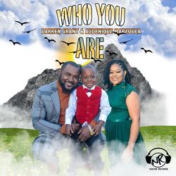 Who You Are (feat. Audenique Marzouca)