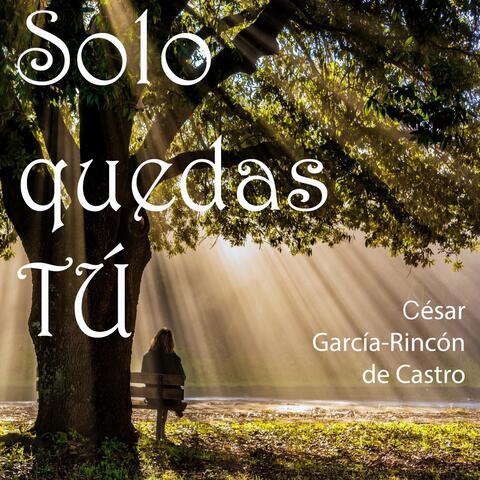 Solo Quedas Tú