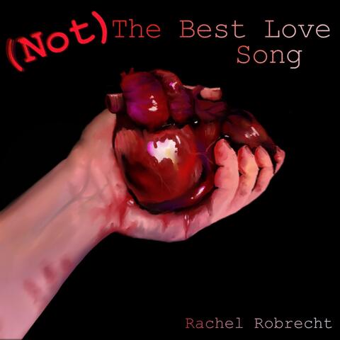 (Not) The Best Love Song