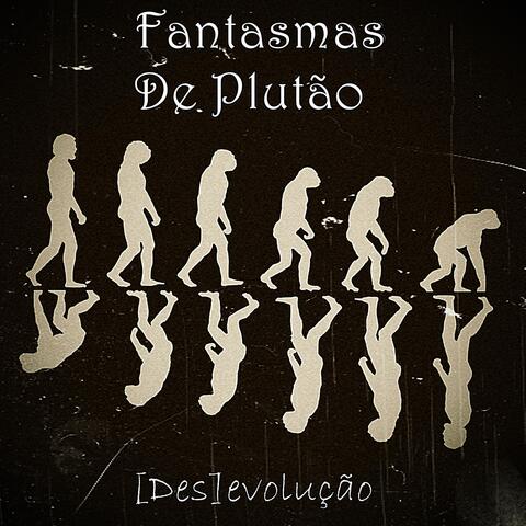 [Des]evolução