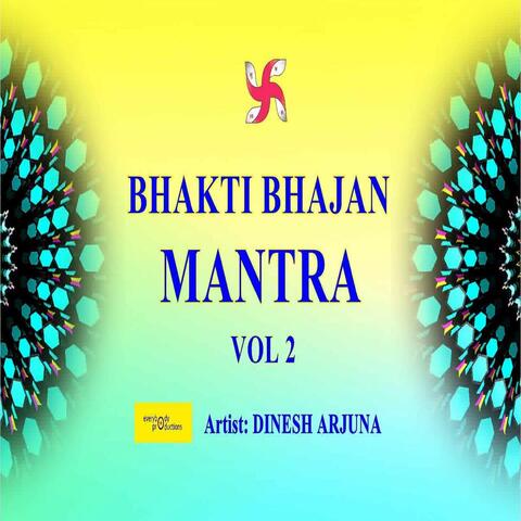 Bhakti Bhajan Mantra, Vol 2
