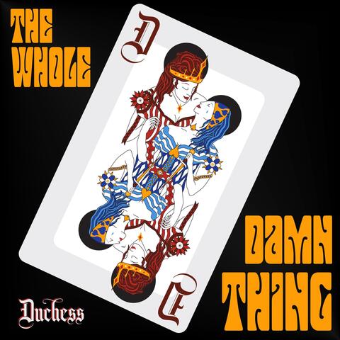 The Whole Damn Thing