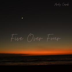 Five over Four