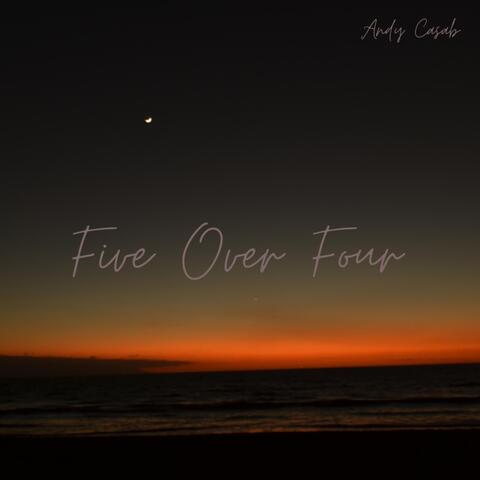 Five over Four