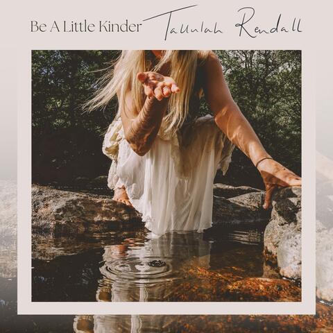 Be A Little Kinder