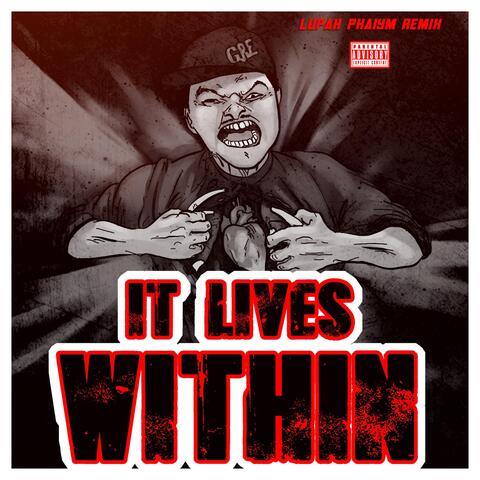 It Lives Within (Lupah Phaiym Remix)
