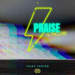 Praise Ye the Lord