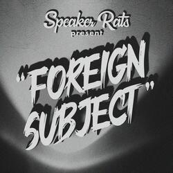 Foreign Subject