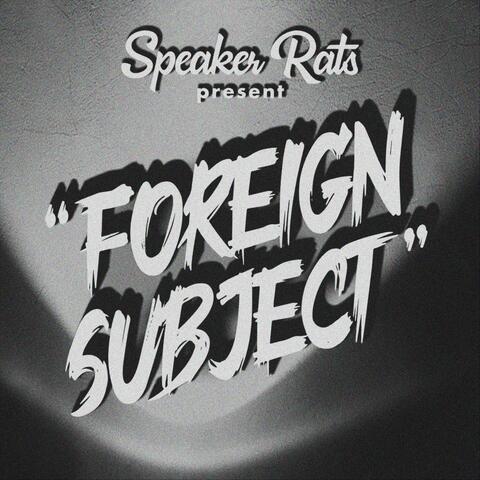 Foreign Subject