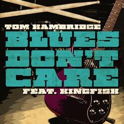 Blues Don't Care (feat. Christone "Kingfish" Ingram)