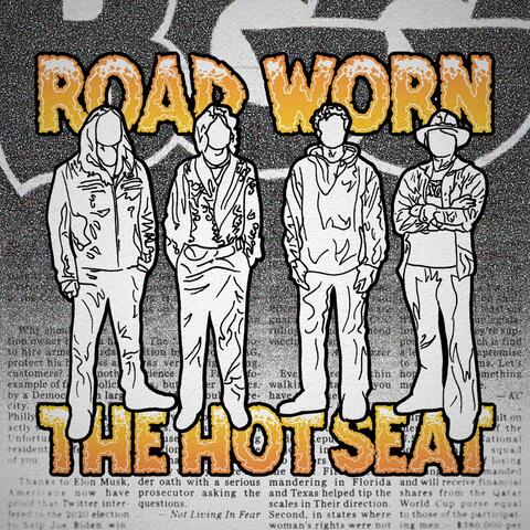 Road Worn / The Hot Seat