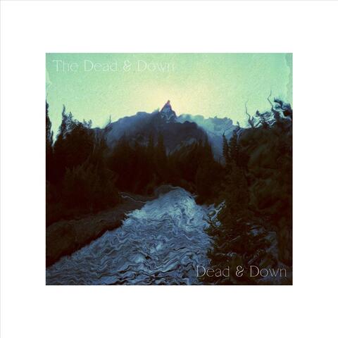 Dead & Down