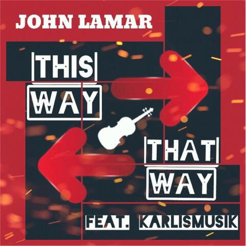 This Way or That Way (Remix) [feat. Karlismusik]