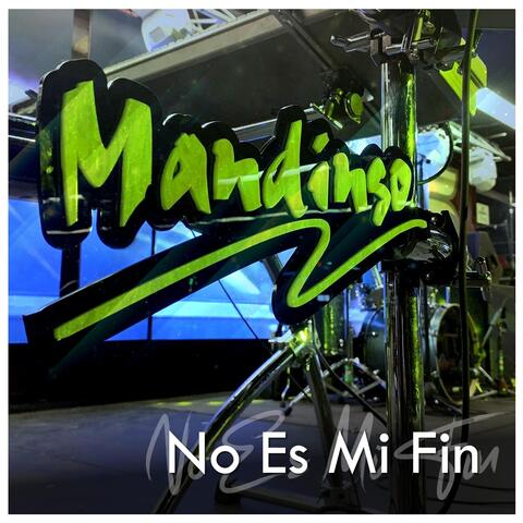 No Es Mi Fin (2022 Mix)
