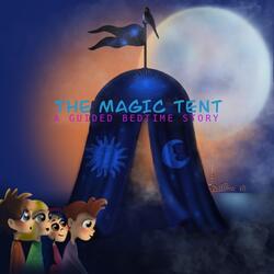 The Magic Tent, A Guided Bedtime Story