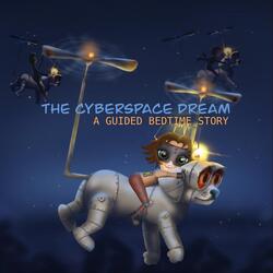 The Cyberspace Dream: A Guided Bedtime Story