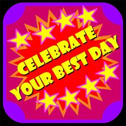 Celebrate Your Best Day