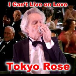 I Can't Live on Love