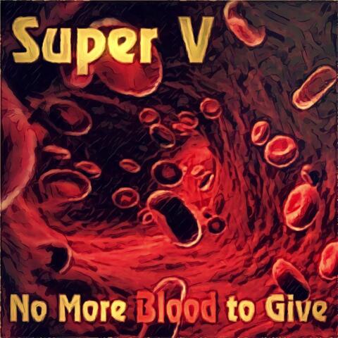 No More Blood to Give