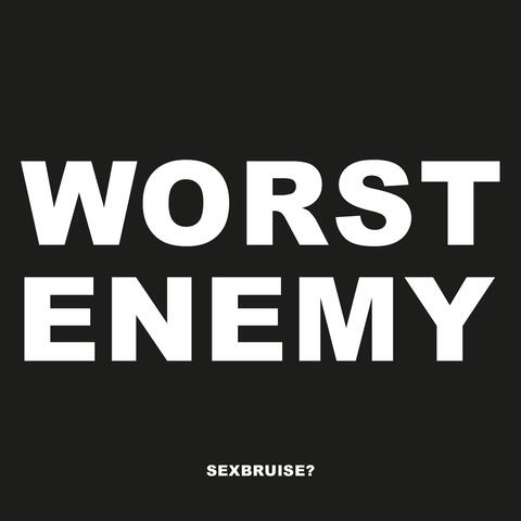 Worst Enemy