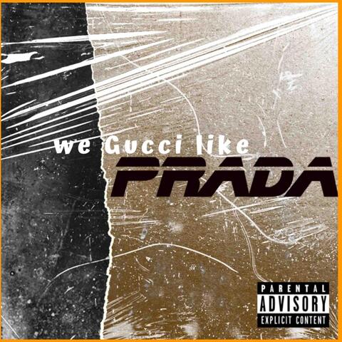 We Gucci Like Prada
