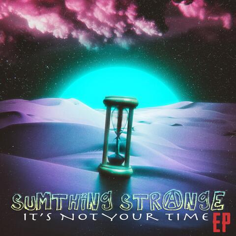 It’s Not Your Time - EP
