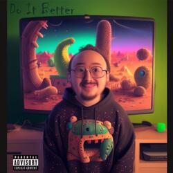 Do It Better