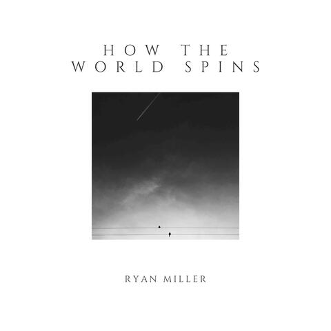 How the World Spins