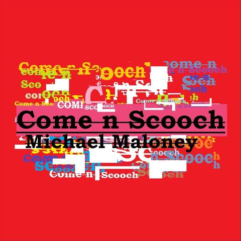 Come N Scooch